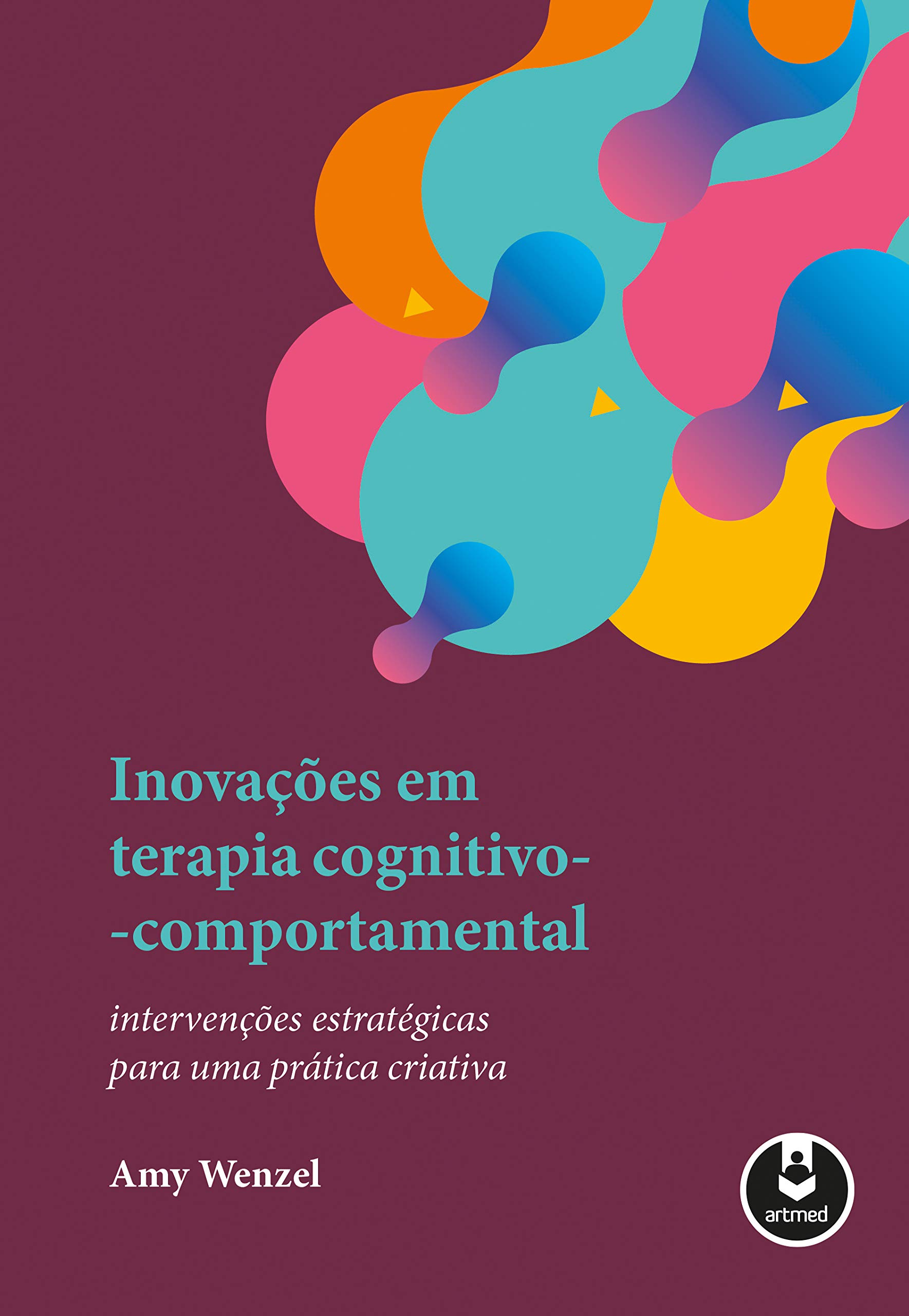 Inovações em Terapia Cognitivo-Comportamental: Intervenções